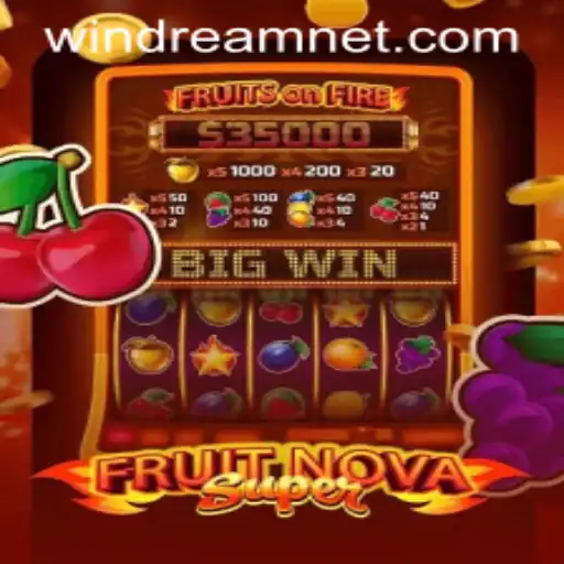 FruitNovaSuper: A Captivating Journey into the World of WINDREAM